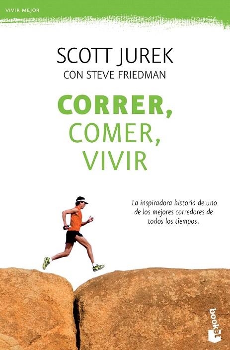 CORRER COMER VIVIR (BOOKET 4204) | 9788499984018 | JUREK, SCOTT / FRIEDMAN, STEVE | Llibreria La Gralla | Llibreria online de Granollers