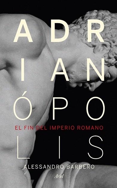 ADRIANÓPOLIS.EL FIN DEL IMPERIO ROMANO | 9788434418523 | BARBERO, ALESSANDRO | Llibreria La Gralla | Llibreria online de Granollers