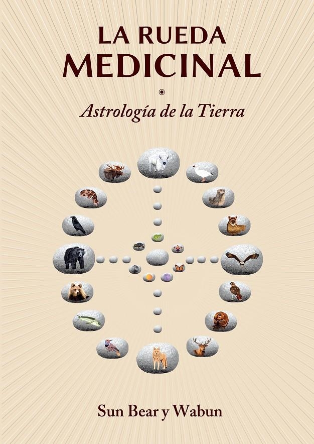 RUEDA MEDICINAL.ASTROLOGÍA DE LA TIERRA | 9788416033195 | BEAR, SUN | Llibreria La Gralla | Llibreria online de Granollers