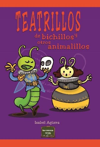 TEATRILLOS DE BICHILLOS Y OTROS ANIMALILLOS (HERRAMIENTAS) | 9788427720206 | AGÜERA, ISABEL | Llibreria La Gralla | Librería online de Granollers