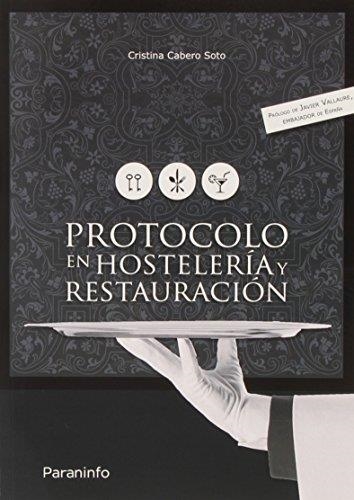 PROTOCOLO EN HOSTELERÍA Y RESTAURACIÓN | 9788428399302 | CABERO SOTO, CRISTINA | Llibreria La Gralla | Llibreria online de Granollers