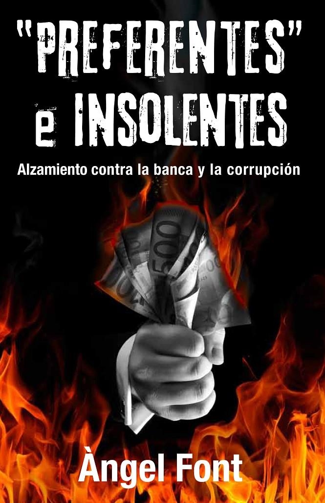 PREFERENTES E INSOLENTES | 9788496038684 | FONT, ÀNGEL | Llibreria La Gralla | Llibreria online de Granollers