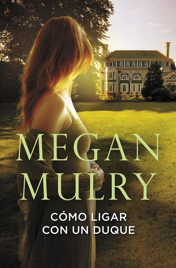 CÓMO LIGAR CON UN DUQUE (BOLSILLO) | 9788415962014 | MULRY, MEGAN | Llibreria La Gralla | Librería online de Granollers