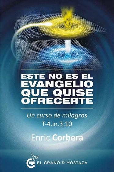 ESTE NO ES EL EVANGELIO QUE QUISE OFRECERTE | 9788494248283 | CORBERA, ENRIC | Llibreria La Gralla | Llibreria online de Granollers