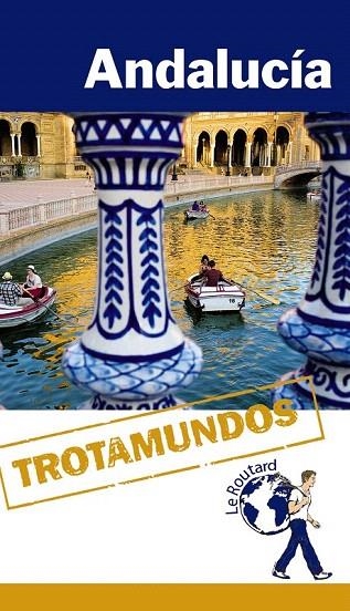 ANDALUCÍA GUIA TROTAMUNDOS 2014 | 9788415501480 | GLOAGUEN, PHILIPPE | Llibreria La Gralla | Llibreria online de Granollers