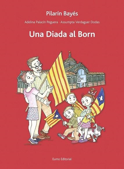 DIADA AL BORN, UNA  | 9788497665193 | ADELINA PALACÍN/ASSUMPTA VERDAGUER/PILARÍN BAYÉS | Llibreria La Gralla | Llibreria online de Granollers