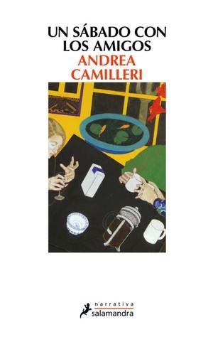 SÁBADO CON LOS AMIGOS, UN  | 9788498385977 | CAMILLERI, ANDREA | Llibreria La Gralla | Librería online de Granollers