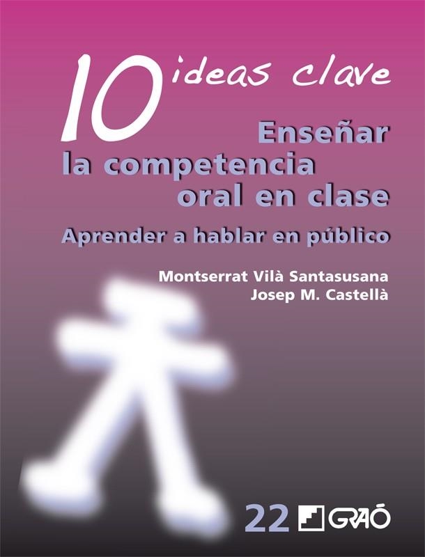 ENSEÑAR LA COMPETENCIA ORAL EN CLASE | 9788499805443 | VILA SANTASUSANA, MONTSERRAT / CASTELLÀ, JOSEP M. | Llibreria La Gralla | Llibreria online de Granollers