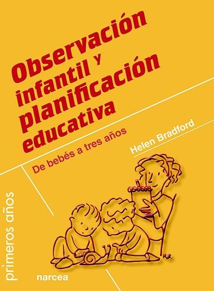 OBSERVACIÓN INFANTIL Y PLANIFICACIÓN EDUCATIVA | 9788427720374 | BRADFORD, HELEN | Llibreria La Gralla | Llibreria online de Granollers