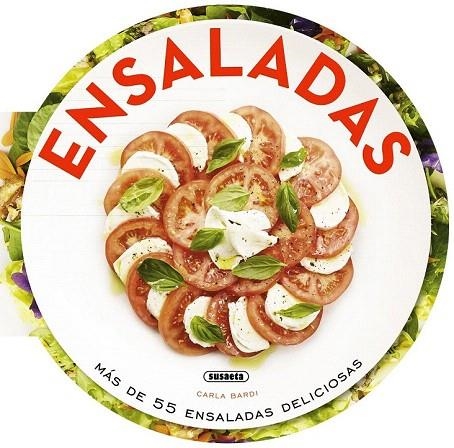 ENSALADAS. MAS DE 55 ENSALADAS DELICIOSAS | 9788467732276 | BARDI, CARLA | Llibreria La Gralla | Llibreria online de Granollers