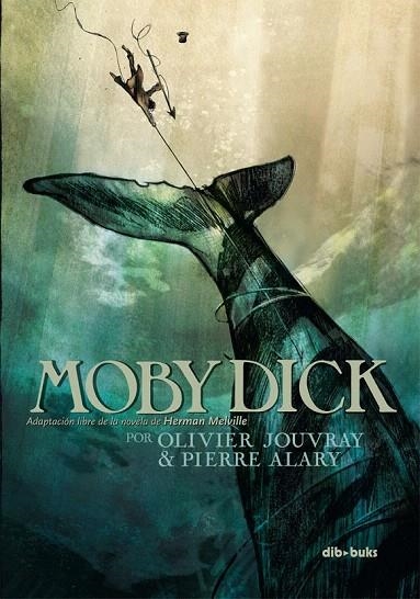 MOBY DICK | 9788415850496 | JOUVRAY, OLIVIER; ALARY, PIERRE | Llibreria La Gralla | Llibreria online de Granollers