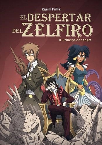 DESPERTAR DEL ZÉLFIRO 2, EL. PRÍNCIPE DE SANGRE | 9788415850489 | FRIHA, KARIM | Llibreria La Gralla | Llibreria online de Granollers