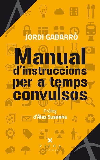 MANUAL D'INSTRUCCIONS PER A TEMPS CONVULSOS | 9788483307984 | GABARRÓ SERRA, JORDI | Llibreria La Gralla | Llibreria online de Granollers