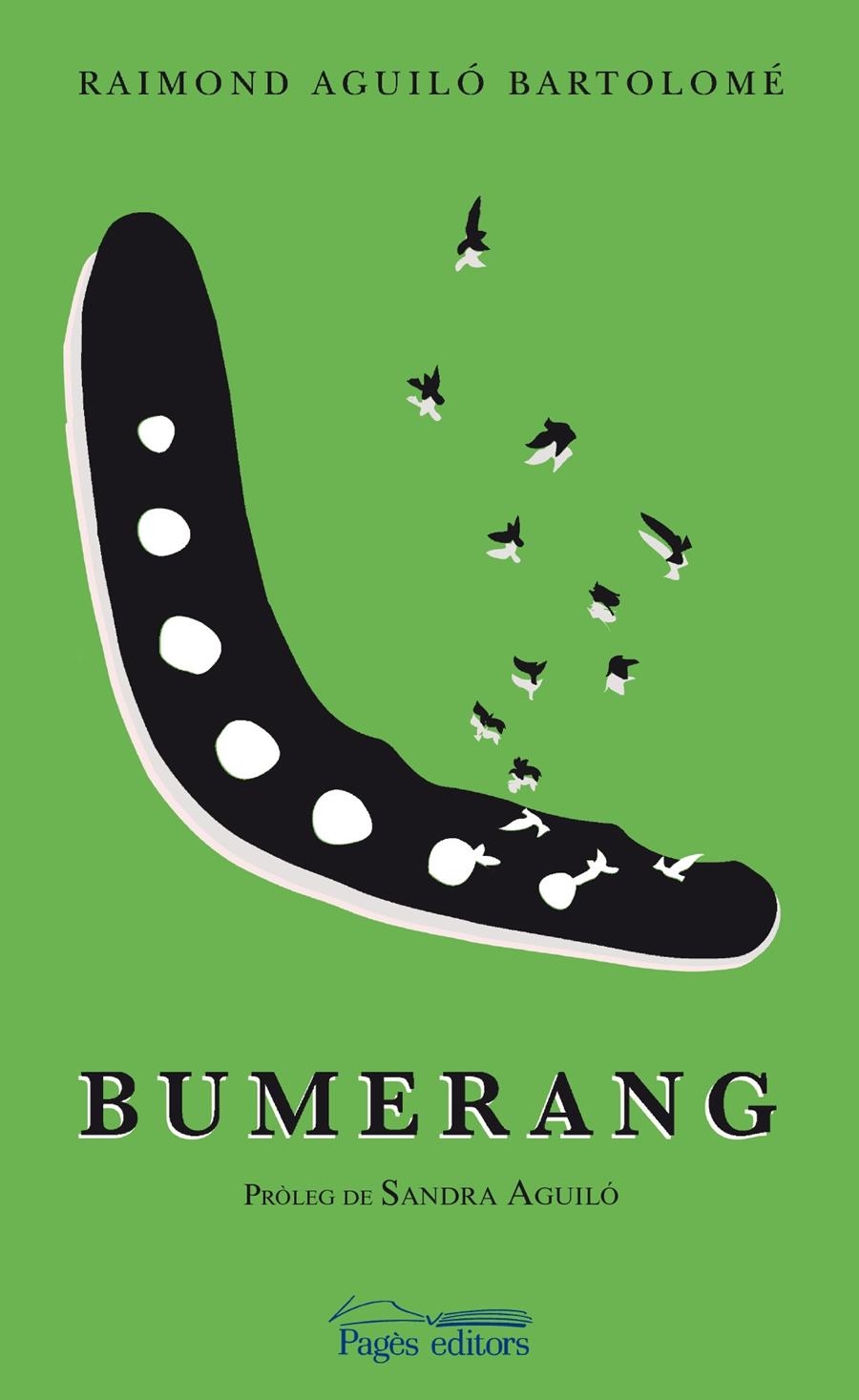 BUMERANG | 9788499755014 | AGUILÓ BARTOLOMÉ, RAIMOND | Llibreria La Gralla | Llibreria online de Granollers