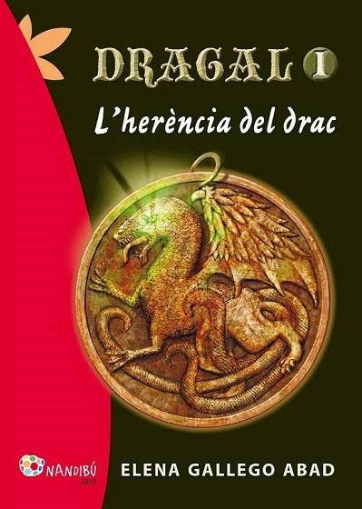 DRAGAL 1: L'HERÈNCIA DEL DRAC | 9788499755144 | GALLEGO ABAD, ELENA | Llibreria La Gralla | Llibreria online de Granollers