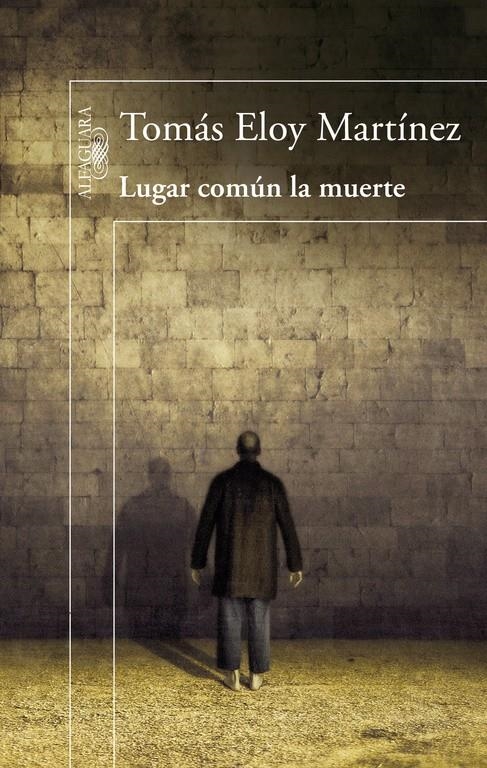 LUGAR COMÚN LA MUERTE | 9788420418049 | MARTINEZ, TOMAS ELOY | Llibreria La Gralla | Llibreria online de Granollers