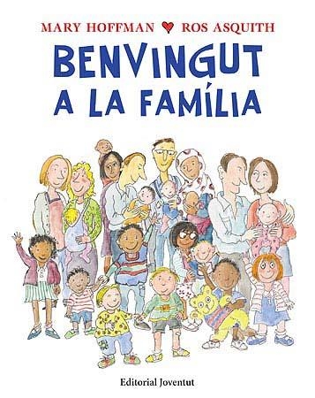 BENVINGUT A LA FAMILIA | 9788426140746 | HOFFMAN, MARY; ASQUITH, ROS | Llibreria La Gralla | Librería online de Granollers