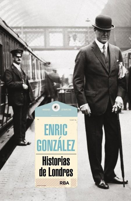 HISTORIAS DE LONDRES | 9788490563793 | GONZALEZ TORRALBA, ENRIC | Llibreria La Gralla | Librería online de Granollers