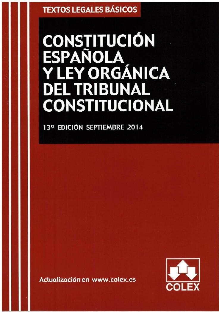 CONSTITUCION ESPAÑOLA Y TRIBUNAL CONSTITUCIONAL (13ª EDICIÓN SEPTIEMBRE 2014) | 9788483424551 | Llibreria La Gralla | Llibreria online de Granollers