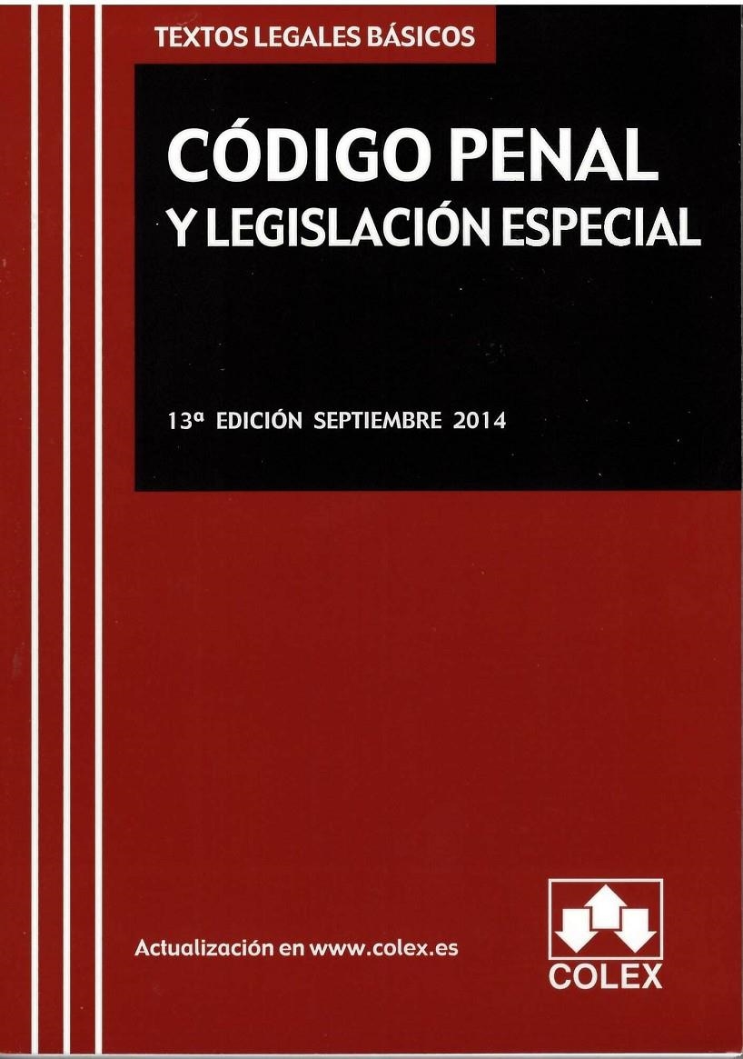 CÓDIGO PENAL Y LEGISLACIÓN ESPECIAL (13ª EDICIÓN SEPTIEMBRE 2014) | 9788483424605 | Llibreria La Gralla | Llibreria online de Granollers