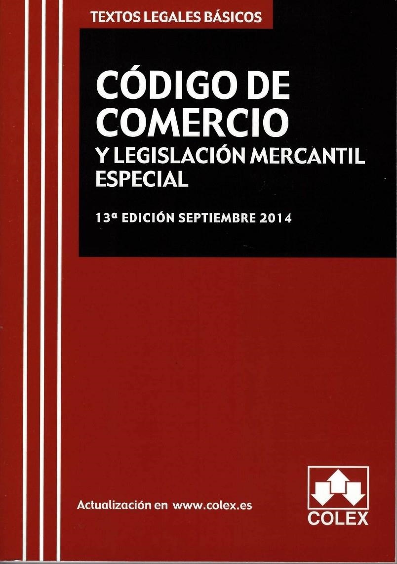 CÓDIGO DE COMERCIO Y LEGISLACIÓN MERCANTIL ESPECIAL (13ª EDICIÓN SEPTIEMBRE 2014) | 9788483424629 | Llibreria La Gralla | Llibreria online de Granollers