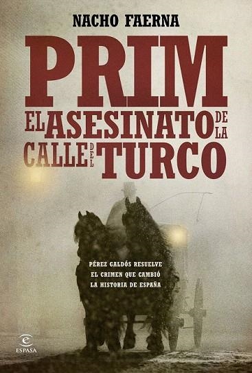 PRIM. EL ASESINATO DE LA CALLE DEL TURCO | 9788467041873 | FAERNA, NACHO  | Llibreria La Gralla | Llibreria online de Granollers