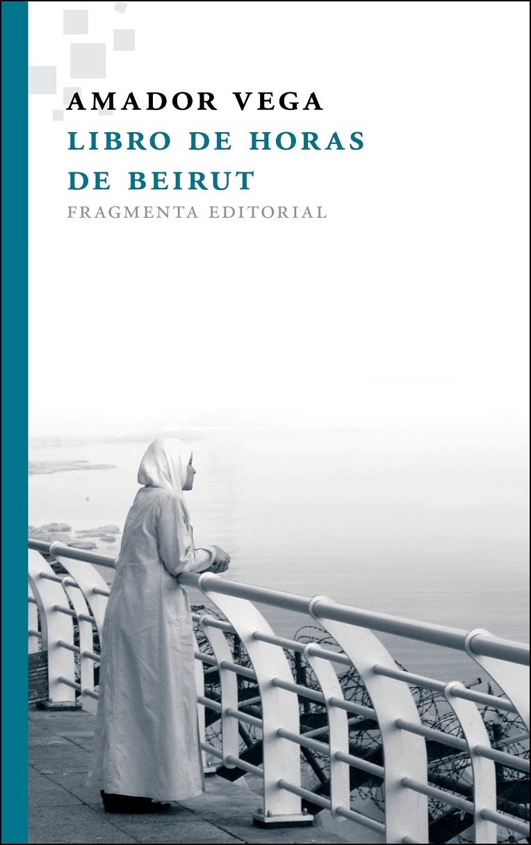 LIBRO DE HORAS DE BEIRUT | 9788415518037 | VEGA ESQUERRA, AMADOR | Llibreria La Gralla | Librería online de Granollers