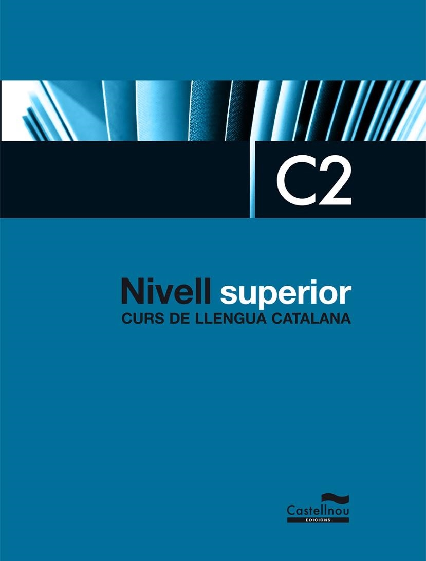 CURS DE LLENGUA CATALANA NIVELL SUPERIOR C2 | 9788498048421 | CERCOS, SERGI  TAULATS, DOLORS | Llibreria La Gralla | Llibreria online de Granollers