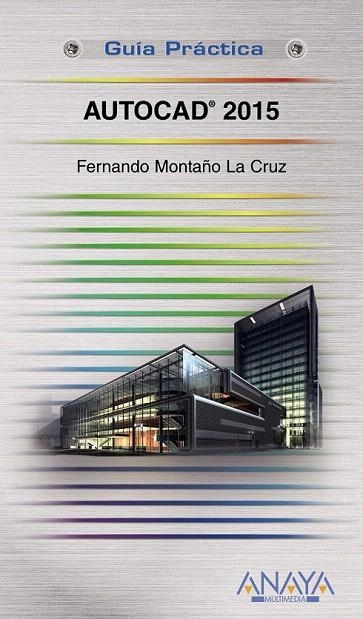 AUTOCAD 2015 | 9788441536081 | MONTAÑO LA CRUZ, FERNANDO | Llibreria La Gralla | Librería online de Granollers