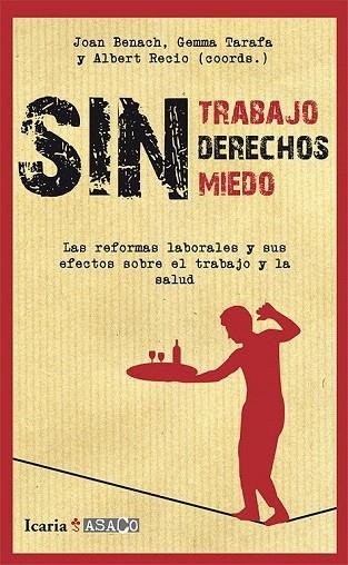 SIN TRABAJO, SIN DERECHOS, SIN MIEDOS | 9788498884692 | BENACH DE ROVIRA, JOA/TARAFA, GEMMA/RECIO ANDREU, ALBERT | Llibreria La Gralla | Llibreria online de Granollers