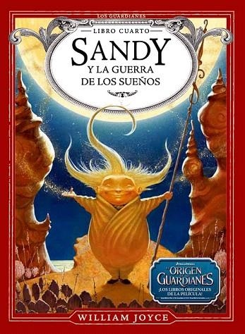 SANDY Y LA GUERRA DE LOS SUEÑOS | 9788483433089 | JOYCE, WILLIAM | Llibreria La Gralla | Librería online de Granollers