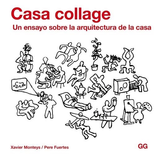 CASA COLLAGE.UN ENSAYO SOBRE LA ARQUITECTURA DE LA CASA | 9788425227820 | MONTEYS, XAVIER / FUERTES, PERE | Llibreria La Gralla | Llibreria online de Granollers