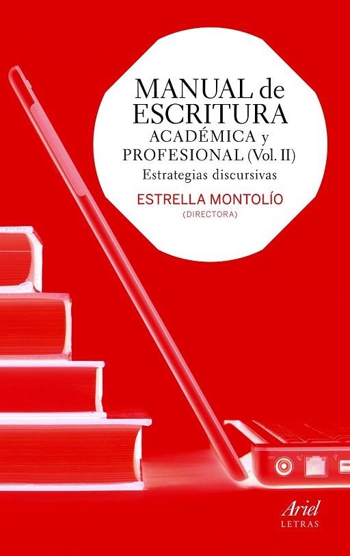 MANUAL DE ESCRITURA ACADÉMICA Y PROFESIONAL  (VOL. II) | 9788434418677 | MONTOLÍO, ESTRELLA  | Llibreria La Gralla | Llibreria online de Granollers