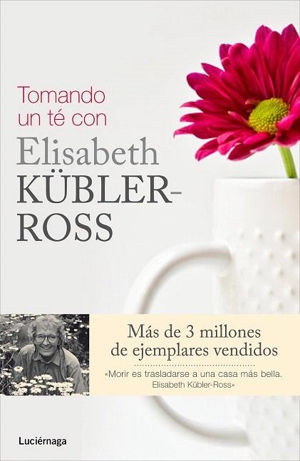 TOMANDO UN TÉ CON ELISABETH KÜBLER-ROSS | 9788415864325 | VV.AA | Llibreria La Gralla | Llibreria online de Granollers