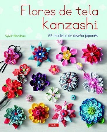 FLORES DE TELA KANZASHI | 9788498744224 | BLONDEAU, SYLVIE | Llibreria La Gralla | Llibreria online de Granollers