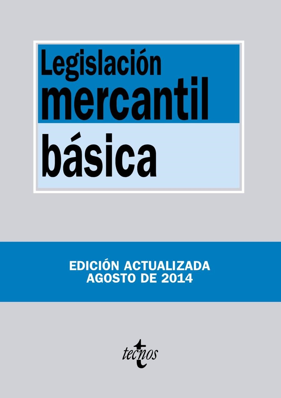 LEGISLACIÓN MERCANTIL BÁSICA (AGOSTO 2014) | 9788430962648 | EDITORIAL TECNOS | Llibreria La Gralla | Llibreria online de Granollers