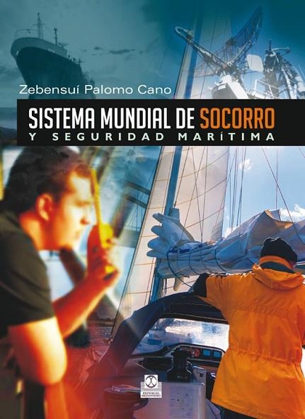 SISTEMA MUNDIAL DE SOCORRO Y SEGURIDAD MARÍTIMA | 9788499101811 | PALOMO CANO, ZEBENSUÍ | Llibreria La Gralla | Llibreria online de Granollers