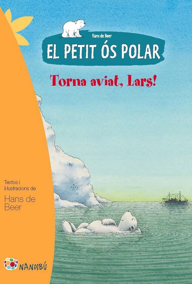 PETIT ÓS POLAR: TORNA AVIAT, LARS (NANDIBÚ,1) | 9788499755281 | DE BEER, HANS | Llibreria La Gralla | Librería online de Granollers