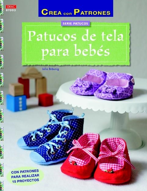 PATUCOS DE TELA PARA BEBÉS | 9788498744194 | BRÄUNIG, JULIA | Llibreria La Gralla | Librería online de Granollers