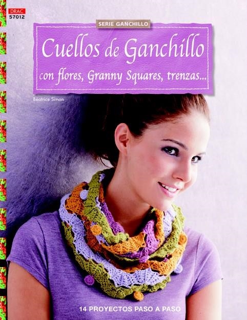 CUELLOS DE GANCHILLO CON FLORES, GRANNY SQUARES, TRENZAS | 9788498744187 | SIMON, BÉATRICE | Llibreria La Gralla | Llibreria online de Granollers