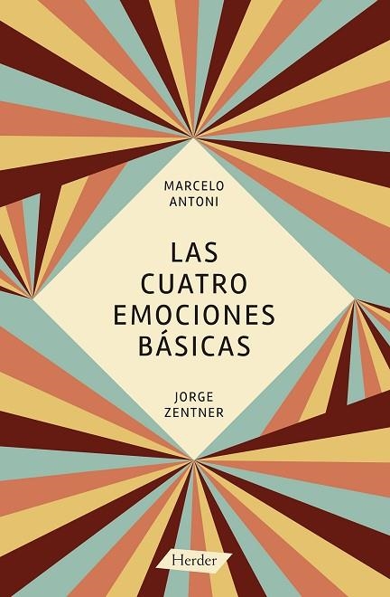 CUATRO EMOCIONES BASICAS, LAS | 9788425431241 | ANTONI LOBO, MARCELO; ZENTNER, JORGE | Llibreria La Gralla | Llibreria online de Granollers