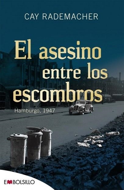 ASESINO ENTRE LOS ESCOMBROS, EL (BOLSILLO) | 9788416087051 | RADEMACHER, CAY | Llibreria La Gralla | Llibreria online de Granollers