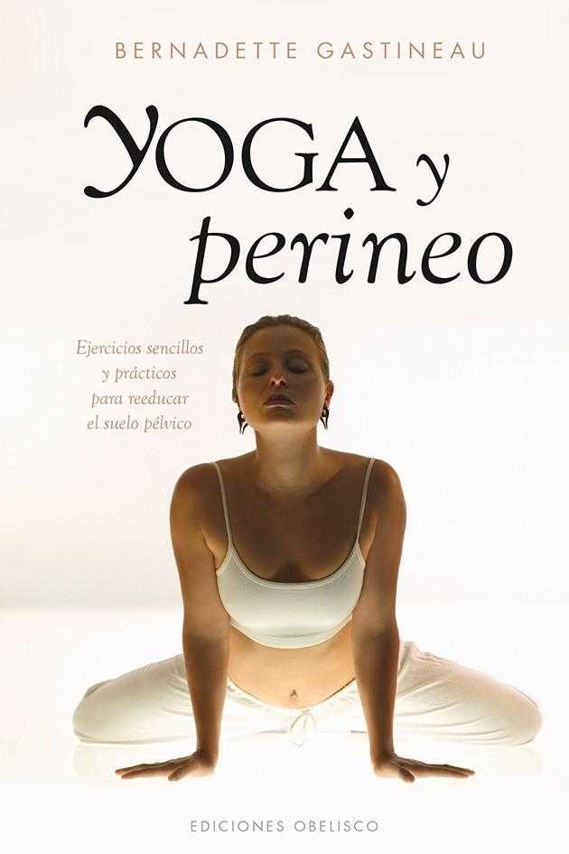 YOGA Y PERINEO | 9788415968924 | GASTINEAU, BERNADETTE | Llibreria La Gralla | Llibreria online de Granollers