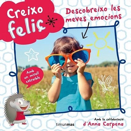 CREIXO FELIÇ. DESCOBREIXO LES MEVES EMOCIONS | 9788490573822 | DIVERSOS AUTORS | Llibreria La Gralla | Librería online de Granollers