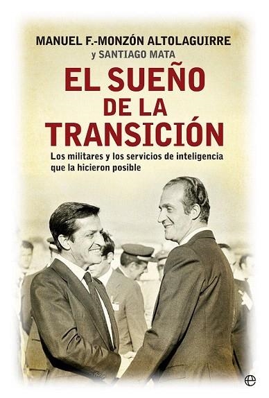 SUEÑO DE LA TRANSICIÓN, EL | 9788490601839 | FERNÁNDEZ-MONZÓN, MANUEL/MATA, SANTIAGO | Llibreria La Gralla | Llibreria online de Granollers