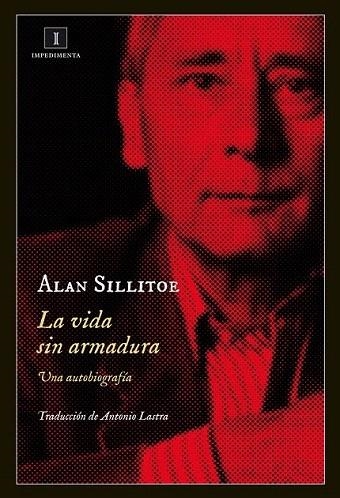 VIDA SIN ARMADURA, LA | 9788415979371 | SILLITOE, ALAN | Llibreria La Gralla | Llibreria online de Granollers