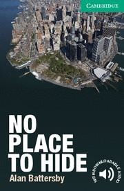 NO PLACE TO HIDE LEVEL 3 LOWER-INTERMEDIATE + AUDIO DOWNLOAD | 9780521169752 | Llibreria La Gralla | Llibreria online de Granollers