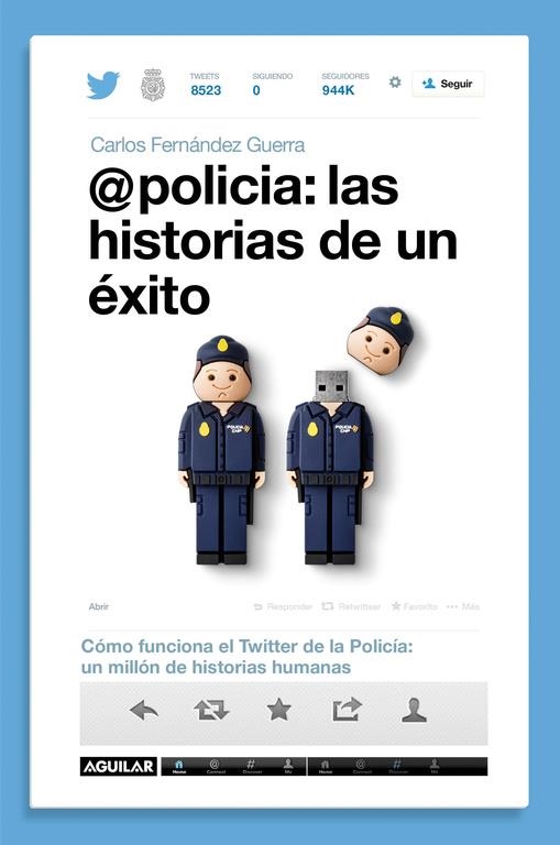 @POLICÍA. LAS HISTORIAS DE UN ÉXITO | 9788403014589 | FERNANDEZ GUERRA, CARLOS | Llibreria La Gralla | Llibreria online de Granollers