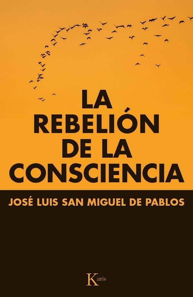 REBELIÓN DE LA CONSCIENCIA, LA | 9788499884066 | SAN MIGUEL DE PABLOS, JOSÉ LUIS | Llibreria La Gralla | Llibreria online de Granollers