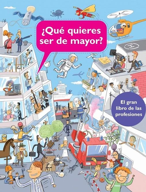 ¿QUÉ QUIERES SER DE MAYOR? | 9788448840587 | VV.AA | Llibreria La Gralla | Llibreria online de Granollers